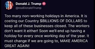 Trump says america has too many non working holidays