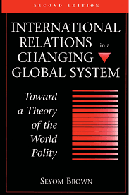 International Relations In A Changing Global System Toward A Theory Of The World Polity Second Edition Amazon Com Br