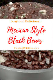 Black Beans Or Pinto Beans Taste Better Black Beans Herding Cats Here Recipe Mexican Side Dishes Black Bean Recipes Easy Side Dishes Easy