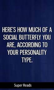 Here S How Much Of A Social Butterfly You Are According To Your Personality Type Personalitytype I Personality Types Peter Pan Syndrome Personality Growth