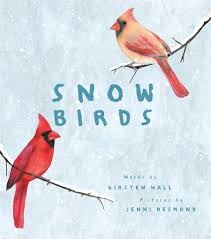 Special publications like the winter texan times, snowbirds rv traveler magazine and snowbirds gulf coast magazine cater to the market by providing useful information for seasonal travelers. Snow Birds Hall Kirsten Desmond Jenni 9781419742033 Amazon Com Books
