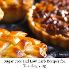 These thanksgiving desserts are so good, they'll make the turkey the best dairy free desserts for the holiday season! Low Carb And Sugar Free Recipes For Thanksgiving The Sugar Free Diva