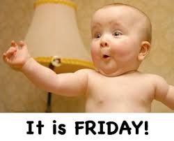 Fredag, fredag, fredag, lille lørdag!!