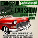 Egan’s Pub Monday Weekly Car Show