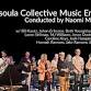 Missoula Collective Music Ensemble, Conducted by Naomi Moon Siegel