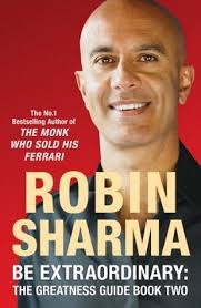 Be Extraordinary: The Greatness Guide Book Two: 101 More Insights to Get  You to World Class book by Robin Sharma by Robin Sharma |Attic Books kenya