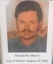 Saturday marked 39 years since the tragic death of Officer Ronald Moore at  TCIX. To honor his memory, the road leading to TCIX is named the Ronald W.  Moore Memorial Highway. His