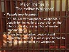 The pervasive theme in the narrative the yellow wallpaper by charlotte perkins gilman is women subordination. Free Essay About The Yellow Wallpaper Theme