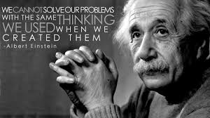 We Cannot Solve Our Problems With The Same Thinking Meaning Albert Einstein Quotes That I Try To Follow Innovation Quotes Albert Einstein Quotes Einstein Quotes