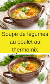 Soupe De Legumes Au Poulet Au Thermomix En 2020 Soupe Legume Recettes De Cuisine Cuisine Et Boissons