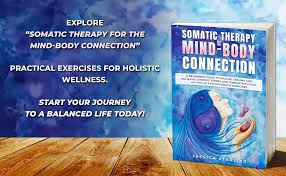 Amazon.com: Somatic Therapy For The Mind-Body Connection: A beginners Guide  to Healing Trauma and Relieving Chronic Stress and Tension With Easy  'On-the-Go' Psychosomatic Exercises. eBook : Starling, Jessica: Kindle Store