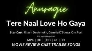 Tere Naal Love Ho Gaya Full Movie Download Hd 480p 720p 1080p Film Cast Songs Anuragie So if you like to watch this movie then its really a good choice and the legend of indian film industry shahrukh khan really make this movies. tere naal love ho gaya full movie