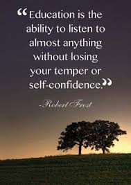 Pin By D Barton On Common Good Inspiration Brainy Quotes Education Quotes Robert Frost Quotes