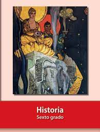 Fue elaborado por fra mauro y se caracteriza porque está. Historia Sexto Grado Libro Para El Alumno Sep By Vic Myaulavirtualvh Issuu