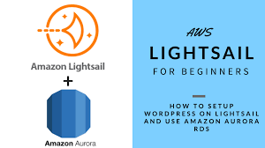 How To Setup Wordpress On Lightsail And Use Amazon Aurora Rds Web Hosting For Beginners