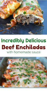 Incredibly Delicious Beef Enchiladas These Are So Goods They Could Be The Best You Ve Ever Had In Mexican Food Recipes Enchilada Recipes Beef Enchilada Recipe