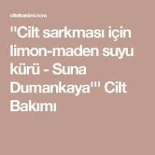 Cilt Sarkmasi Icin Limon Maden Suyu Kuru Suna Dumankaya Cilt Bakimi Cilt Bakimi Ev Yapimi Cilt Bakimi Kuru Cilt