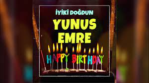 iyi ki dogdun yunus emre isimli dogum gunu sarkisi youtube
