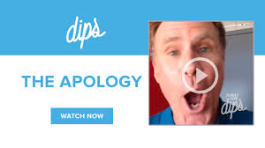 We Apologize For Dips