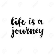 Download Life Is A Journey Calligraphy Sign Brush Ink Inscription For Royalty Free Cliparts Vectors And Stock Illustration Image 64911294