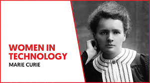 Marie curie was a physicist and chemist, best known for pioneering research on radioactivity. Women In Technology Marie Curie Gradiant