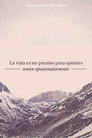 Meaning of short in english. 28 Spanish Quotes About Life That Will Make You Feel Good Paulina On The Road