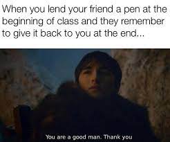 You Re A Good Man Memes Are Putting Bran Stark Back On The Meme Map Memebase Funny Memes