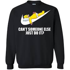 Nike Just Do It Homer Simpson Can T Someone Else Sweatshirt Shop Nike X Simpson