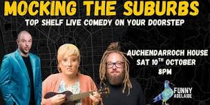 Mocking the Suburbs - Mt Barker
