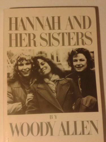 Hannah and Her Sisters - Allen, Woody: 9780394747491 - AbeBooks