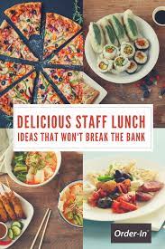 Variety Is The Spice Of Life And We Ve Got Some Delicious And Cheap Staff Lunch Food Ideas That Everyone Will Love Meeting Catering Lunch Catering Lunch
