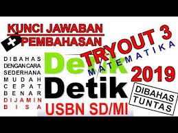Bertamasya ke candi borobudur b. Kunci Jawaban Tryout 3 Detik Detik Usbn Sd Mi 2019 Plus Pembahasan Matematika By 1