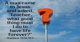 His whole dealing with christ revealed it. Matthew 19 16 Teacher What Good Thing Must I Do To Get Eternal Life Listen To Dramatized Or Read Gnt Uplifting Scriptures