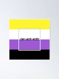 Maybe you would like to learn more about one of these? Nicht Binare Flagge Pronomen Sie Sie Ihre Poster Von Thesassypanda Redbubble