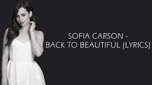 Stream songs including back to beautiful (feat. Sofia Carson Back To Beautiful Lyrics Youtube