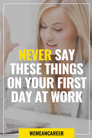 First Day In A New Job When You First Start A Job Not Only Is It Important To Make A Positive First Impres First Day Of Work New Job Quotes First