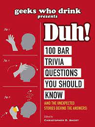 Questions and answers about folic acid, neural tube defects, folate, food fortification, and blood folate concentration. Geeks Who Drink Presents Duh 100 Bar Trivia Questions You Should Know And The Unexpected Stories Behind The Answers Short Christopher D Amazon Com Au Books