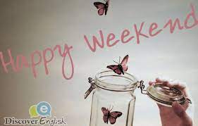 Maybe you would like to learn more about one of these? Happy Weekend From Www Discoverenglish Es From Fuente Alamo Feliz Fin De Semana Happy Weekend Quotes Weekend Quotes Weekend Greetings