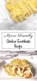Macro Friendly Chicken Enchilada Recipe Macro Meals Macro Friendly Recipes Recipes