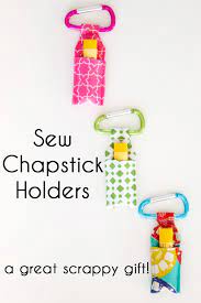 Sew A Chapstick Holder Diy Gifts To Sew Melly Sews Diy Sewing Gifts Sewing Gifts Chapstick Holder