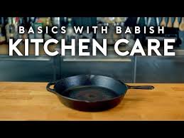 2 Kitchen Care Basics With Babish Youtube Kitchen Care Basic Kitchen