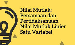 Cara menyelesaikan persamaan nilai mutlak contoh soal 1 selesaikanlah persamaan 3. Nilai Mutlak Persamaan Dan Pertidaksamaan Nilai Mutlak
