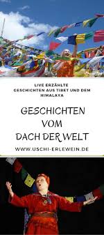 Tibetische Weisheiten Live Erzahlt Geschichten Vom Dach Der Welt Geschichten Erzahlen Erzahltheater