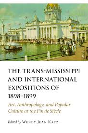 The Trans Mississippi And International Expositions Of 1898 1899 University Of Carroll University Native American Studies Mississippi