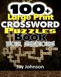 Get hints, track time, print, access previous puzzles and much more. Brain Games For Seniors Ser 100 Large Print Crossword Puzzle Book For Seniors A Unique Large Print Crossword Puzzle Book For Adults Brain Exercise On Todays Contemporary Words The Brain Games For