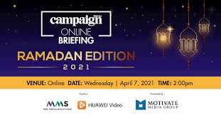 Ramadan 2021 in muslim holidays. Campaign Online Briefing Ramadan Edition 2021 Campaign Middle East