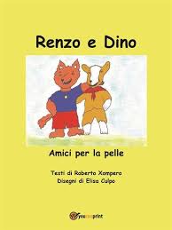 È ormai risaputo che leggere ai bambini è tra le attività più consigliate per instaurare e rafforzare il legame. Renzo E Dino Amici Per La Pelle Roberto Xompero Ebook Mondadori Store
