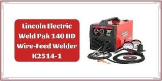 Lincoln Weld Pak 140 Review 140 Hd Wire Feed Welder K2514 1