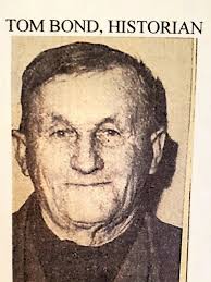 A BIT OF HISTORY: A look back at local historian Tom Bond