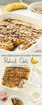 Chocolate Peanut Butter And Banana Baked Oats Craving Something Healthy Recipe In 2021 Peanut Butter Powder Recipes Baked Oats Protein Baking